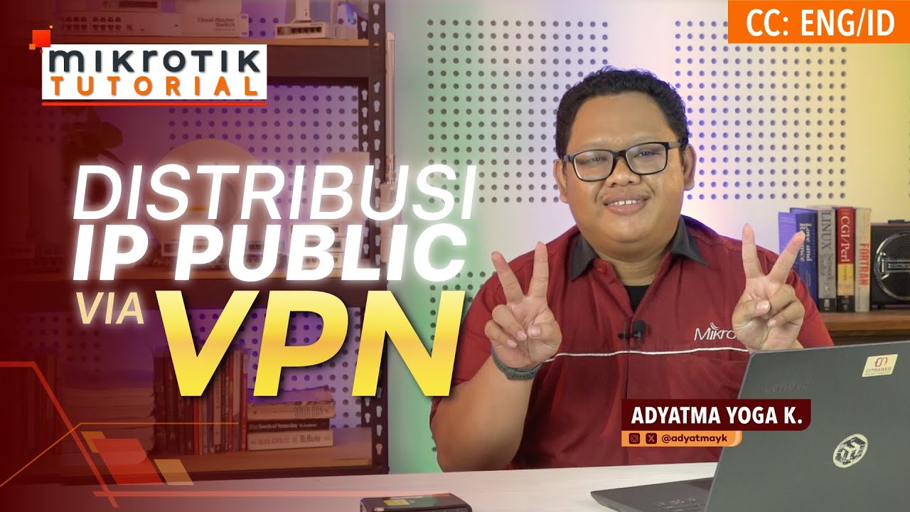 Distribusi IP Public Dengan Mudah Pakai Mikrotik VPN - MIKROTIK TUTORIAL [ENG SUB]