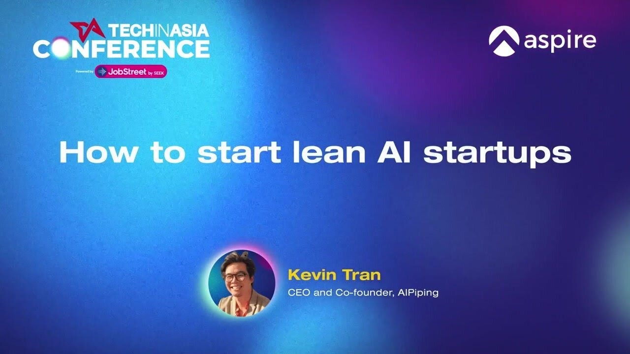 How to start lean AI Startups | Kevin Tran, AIPiping | TIA Conference 2023