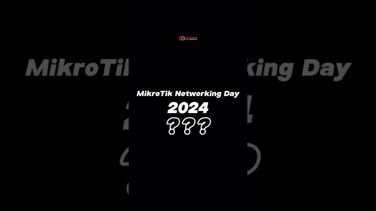 MikroTik Networking Day 2024?? Soon...