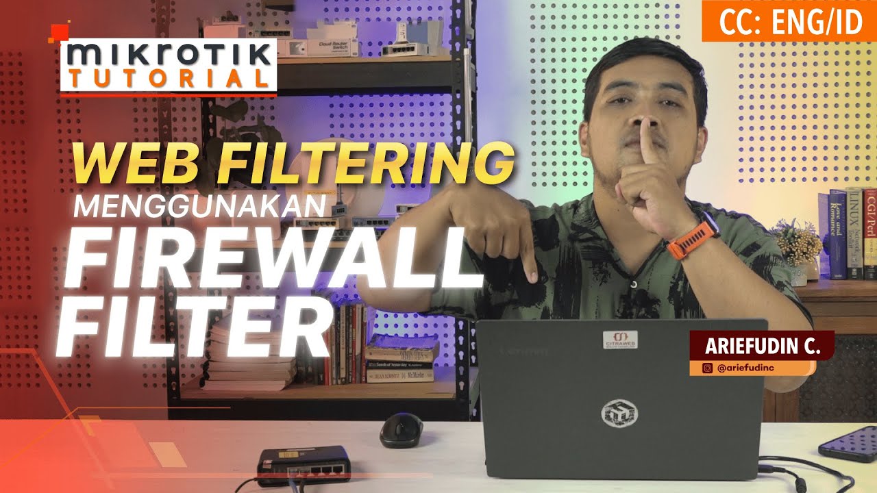 Web Filtering Menggunakan Firewall Filter - MIKROTIK TUTORIAL [ENG SUB]