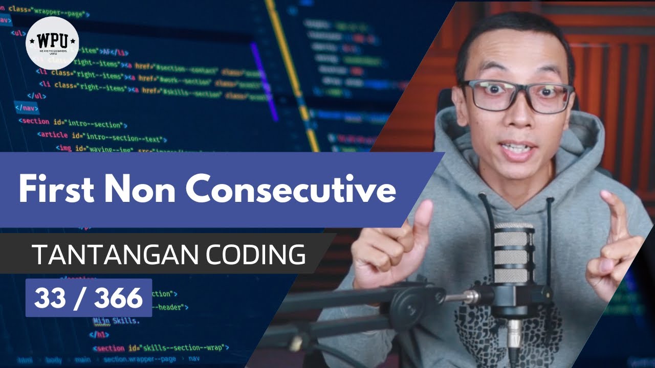 First Non Consecutive | Tantangan Coding (33/366)