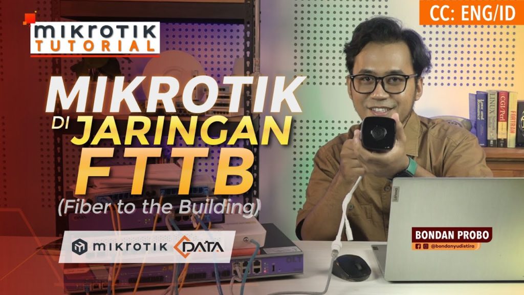 MikroTik Di Jaringan FTTB - MIKROTIK TUTORIAL [ENG SUB]