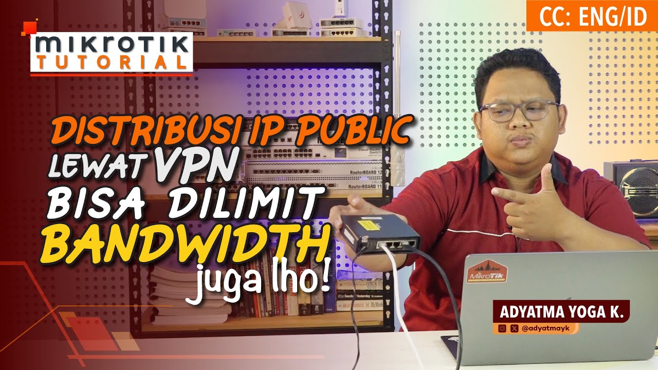 Distribusi IP Public Lewat VPN, Bisa Dilimit Bandwidth Juga Lho - MIKROTIK TUTORIAL [ENG SUB]