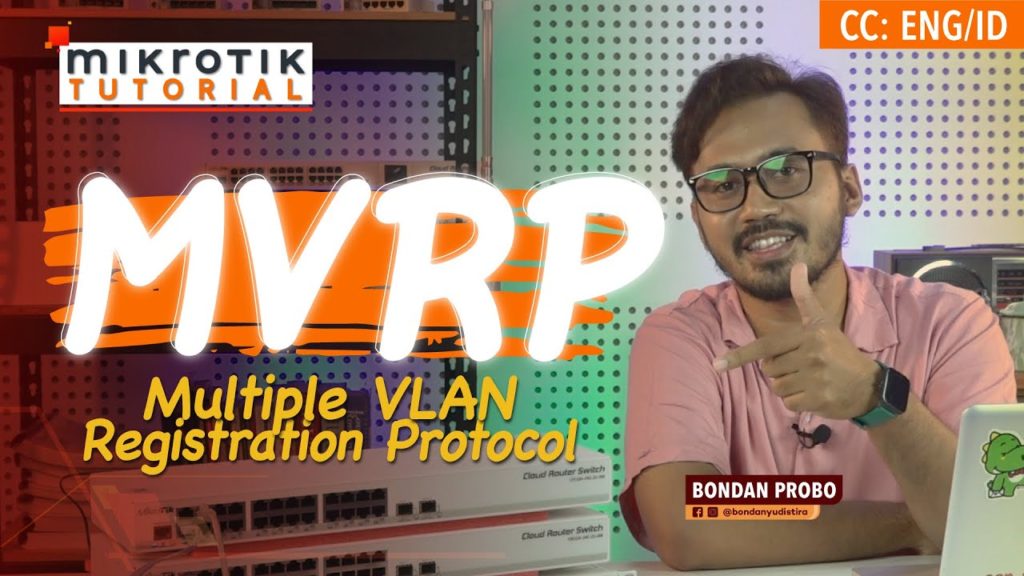 Konfigurasi VLAN Secara Mudah Menggunakan MVRP - MIKROTIK TUTORIAL [ENG SUB]