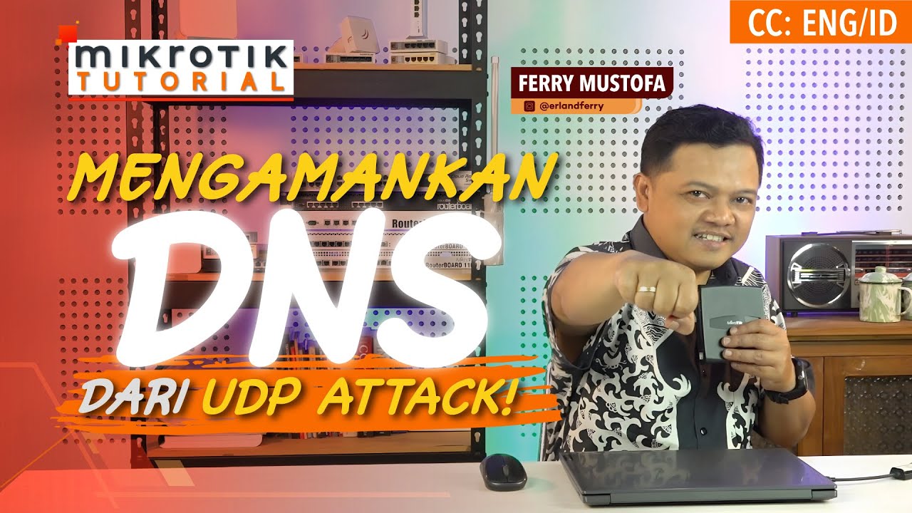 Mengamankan DNS Dari UDP Attack - MIKROTIK TUTORIAL [ENG SUB]