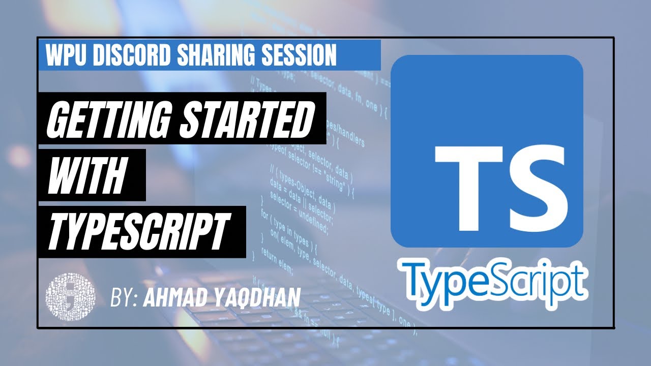 Getting Started with Typescript | WPU Sharing Session