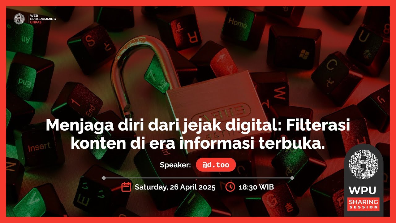 Menjaga Diri dari Jejak Digital bersama Dito & @pixelsam123  | WPU Sharing Session