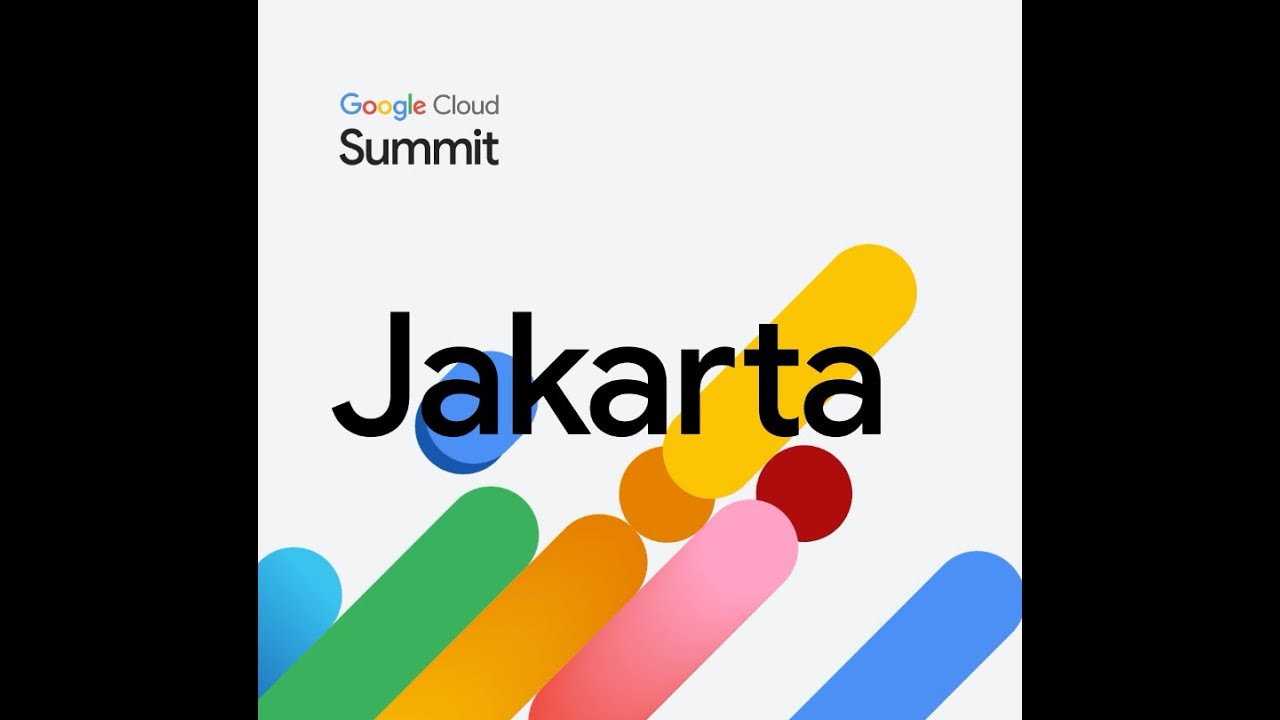 Google Cloud Summit Jakarta 2025