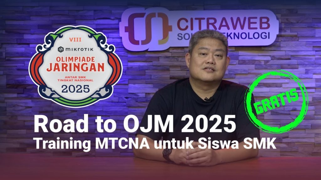 Road To OJM 2025 - Training MTCNA untuk Siswa SMK (GRATIS)